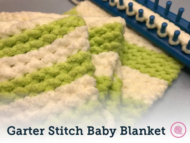 Garter Stitch Baby Blanket  Loom Knit - GoodKnit Kisses